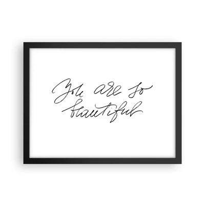 Poster in black frame - Really, Believe Me... - 40x30 cm
