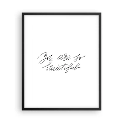Poster in black frame - Really, Believe Me... - 40x50 cm
