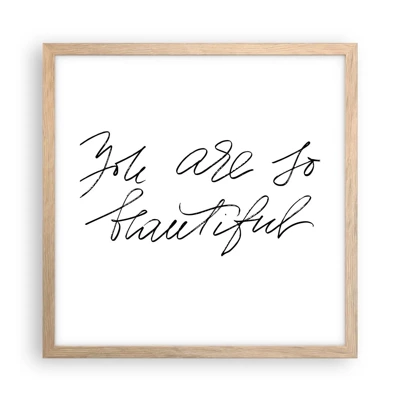 Poster in light oak frame - Really, Believe Me... - 40x40 cm