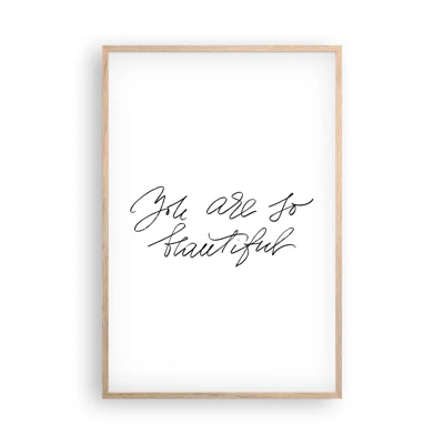 Poster in light oak frame - Really, Believe Me... - 61x91 cm