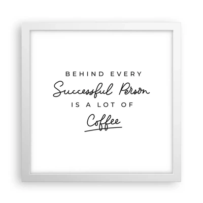 Poster in white frmae - Secret of Success - 30x30 cm