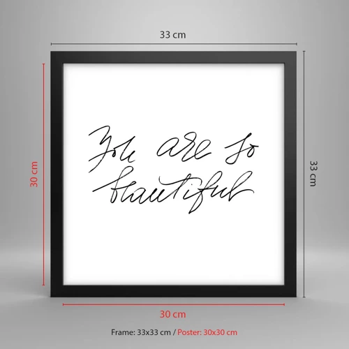 Poster in black frame - Really, Believe Me... - 30x30 cm