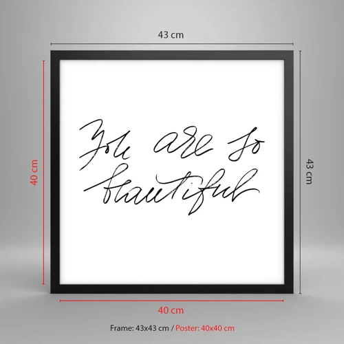 Poster in black frame - Really, Believe Me... - 40x40 cm