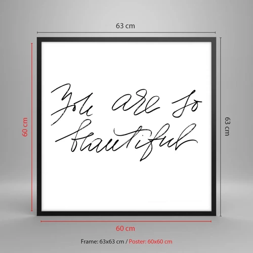Poster in black frame - Really, Believe Me... - 60x60 cm