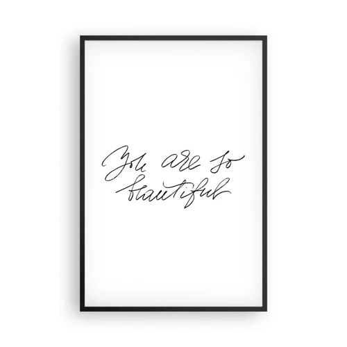 Poster in black frame - Really, Believe Me... - 61x91 cm