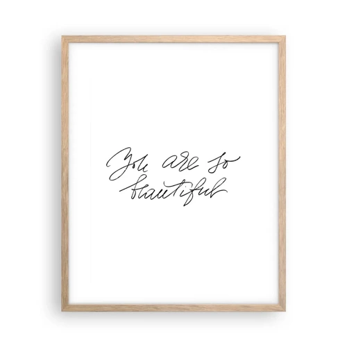 Poster in light oak frame - Really, Believe Me... - 40x50 cm