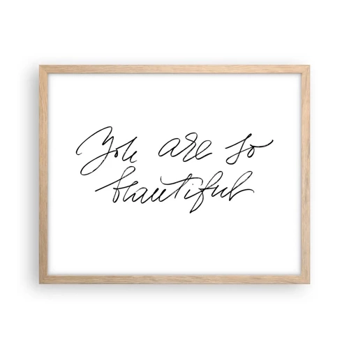 Poster in light oak frame - Really, Believe Me... - 50x40 cm