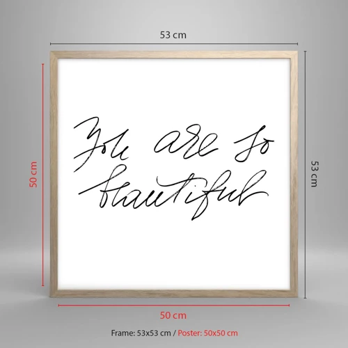 Poster in light oak frame - Really, Believe Me... - 50x50 cm