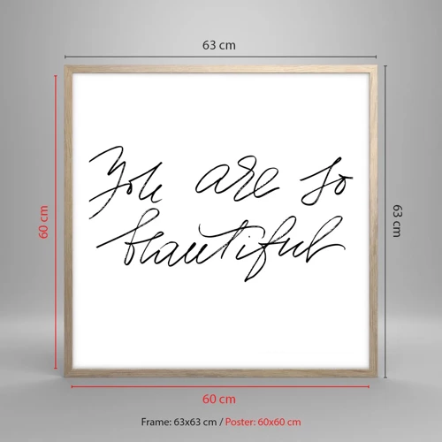 Poster in light oak frame - Really, Believe Me... - 60x60 cm