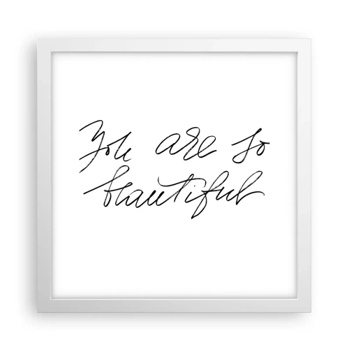 Poster in white frmae - Really, Believe Me... - 30x30 cm