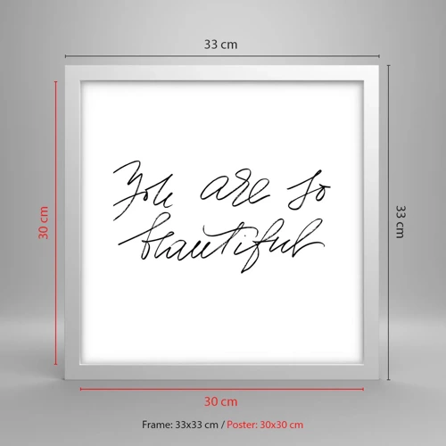 Poster in white frmae - Really, Believe Me... - 30x30 cm