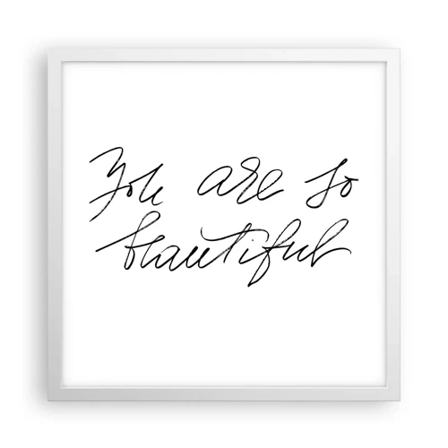 Poster in white frmae - Really, Believe Me... - 40x40 cm