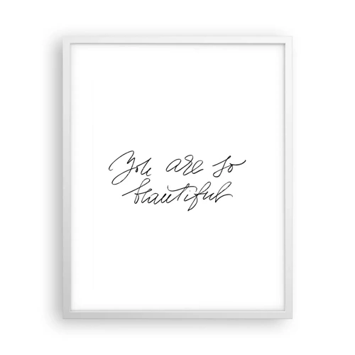 Poster in white frmae - Really, Believe Me... - 40x50 cm