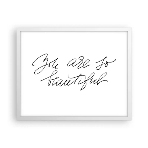 Poster in white frmae - Really, Believe Me... - 50x40 cm