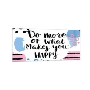 Glass picture - How To Be Happy - 120x50 cm
