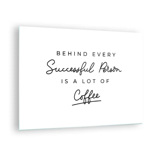 Glass picture - A motivational quote about success and coffee in a minimalist style. - 70x50cm - Secret of Success - Modern wall decoration for the living room and bedroom ARTTOR