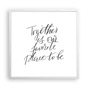 Poster in white frmae - Do You Also Feel This? - 60x60 cm