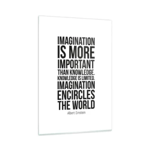 Glass picture - Einstein about Power of Imagination - 80x120 cm