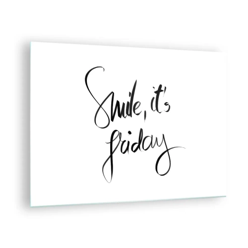 Glass picture - Smile it's Friday quote in calligraphy - 70x50cm - True Joy - Modern wall decoration for the living room and bedroom ARTTOR