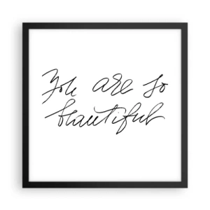 Poster in black frame - Really, Believe Me... - 40x40 cm
