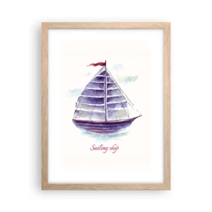 Poster in light oak frame - Full Sails And Calm Waters - 30x40 cm