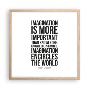Poster in light oak frame - Einstein about Power of Imagination - 50x50 cm