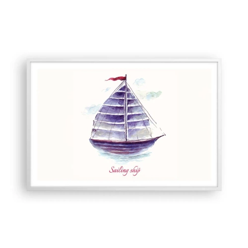 Poster in white frmae - Full Sails And Calm Waters - 91x61 cm
