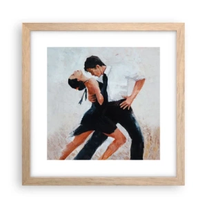 Poster in light oak frame - Tango of My Dreams - 30x30 cm