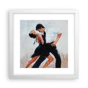Poster in white frmae - Tango of My Dreams - 30x30 cm