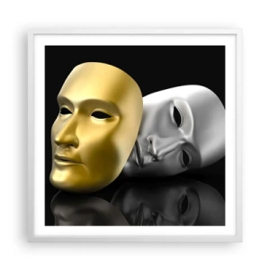 Poster in white frmae - Life Is a Theatre - 60x60 cm