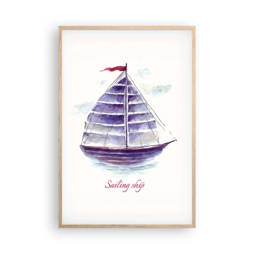Poster in light oak frame - Full Sails And Calm Waters - 61x91 cm