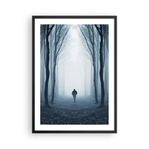Poster in black frame - A man in a misty forest, surrounded by trees - 50x70cm - And Everything is Straight and Bright - Modern wall decoration for the living room and bedroom ARTTOR