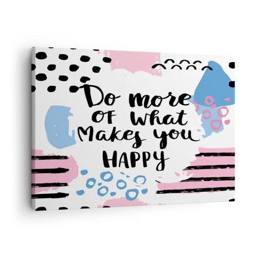 Canvas picture - Poster with the words 'Do more of what makes you happy' - 70x50cm - How To Be Happy - Modern wall decoration for the living room and bedroom ARTTOR