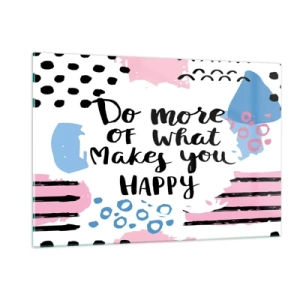 Glass picture - How To Be Happy - 120x80 cm