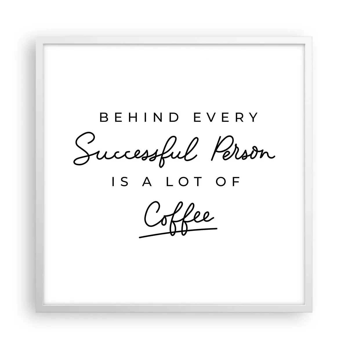 Poster in white frmae - Secret of Success - 60x60 cm