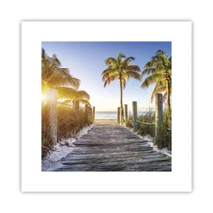 Poster - Straight to Paradise - 30x30 cm