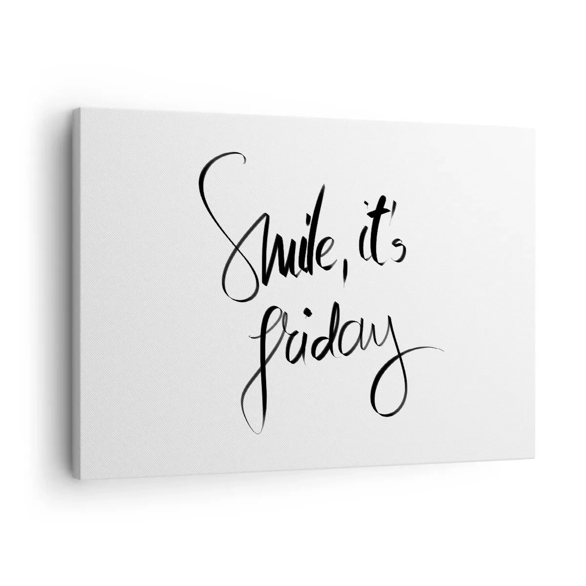 Canvas picture - Black and white lettering Smile, it's Friday - 70x50cm - True Joy - Modern wall decoration for the living room and bedroom ARTTOR