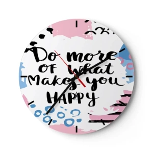 Wall clock - Clock on glass - How To Be Happy - 40x40 cm